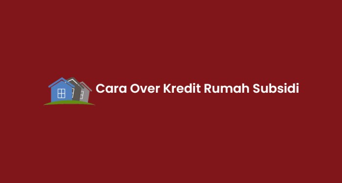 Over kredit rumah subsidi btn